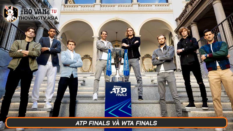 Tennis có những giải đấu nào? Liệt kê đầy đủ các giải đấu lớn - Hình số 8 ATP Finals và WTA Finals