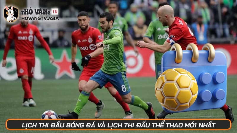 Lịch thi đấu bóng đá và lịch thi đấu thể thao mới nhất - Hình số 2 Lịch thi đấu bóng đá và lịch thi đấu thể thao mới nhất